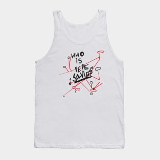 Who is Pepe Siliva? Tank Top